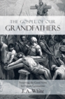 Image for Gospel of Our Grandfathers: Preserving the Good News for Future Generations