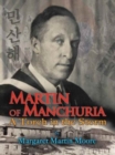 Image for Martin of Manchuria : A Torch in the Storm