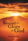 Image for Beyond the Glory of God