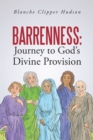 Image for Barrenness: Journey to God&#39;s Divine Provision