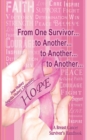 Image for From One Survivor... to Another... to Another... to Another..: A Breast Cancer Survivor&#39;S Handbook