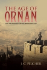 Image for Age of Ornan: The Prophecies of Oruras Fulfilled