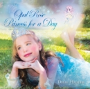 Image for Opal Rose, Princess for a Day