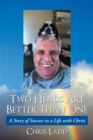 Image for Two Heads Are Better Than One: A Story of Success in a Life with Christ