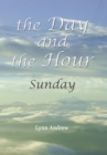 Image for The Day and the Hour : Sunday