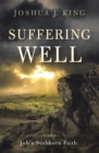 Image for Suffering Well: Job&#39;S Stubborn Faith