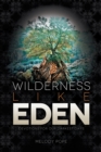 Image for Wilderness Like Eden: Devotions for Our Darkest Days