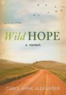 Image for Wild Hope : A Memoir