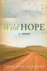 Image for Wild Hope: A Memoir