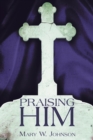 Image for Praising Him