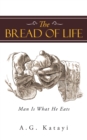 Image for Bread of Life: Man Is What He Eats