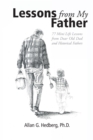 Image for Lessons from My Father: 77 Mini Life Lessons from Dear Old Dad and Historical Fathers