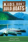 Image for Kids Don&#39;t Build Boats.