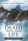 Image for Living with Death, Dying with Life