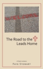 Image for The Road to the Cross Leads Home
