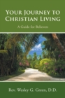 Image for Your Journey to Christian Living: A Guide for Believers
