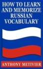 Image for How to Learn &amp; Memorize Russian Vocabulary