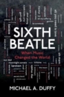 Image for Sixth Beatle : When Music Changed the World