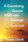 Image for A Breaking Dawn with an Orange Sunrise