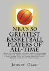 Image for NBA&#39;s 50 Greatest Basketball Players of All-Time : With an additional pick six? players projected to make the list-