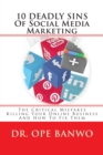Image for 10 Deadly Sins Of Social Media Marketing : The Critical Mistakes Killing your Online Business And How To Fix Them