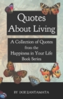 Image for Quotes About Living : Quotes from the Happiness in Your Life Book Series