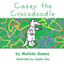 Image for Casey the Crocodoodle