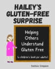 Image for Hailey&#39;s Gluten Free Surprise : Helping Others Understand Gluten Free