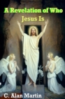 Image for A Revelation of Who Jesus Is