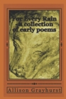 Image for For Every Rain - a collection of early poems