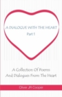 Image for A Dialogue With The Heart : A Collection Of Poems And Dialogues From The Heart