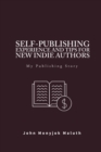 Image for Self-Publishing Experience and Tips for new indie authors