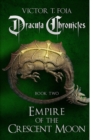 Image for Dracula Chronicles : Empire of the Crescent Moon