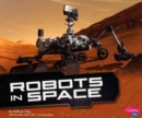 Image for Robots in Space (Cool Robots)