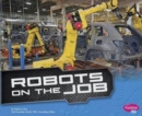Image for Robots on the Job (Cool Robots)