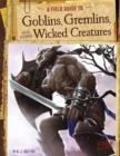 Image for Goblins, Gremlins, and Other Wicked Creatures