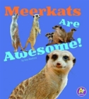 Image for Meerkats are Awesome (Awesome African Animals!)