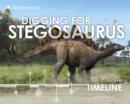 Image for Digging for stegosaurus  : a discovery timeline