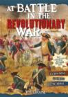 Image for At battle in the revolutionary war  : an interactive battlefield adventure