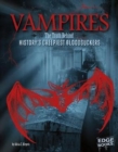 Image for Vampires : The Truth Behind History&#39;s Creepiest Bloodsuckers