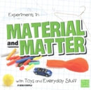 Image for Experiments in Material and Matter with Toys and Everyday Stuff (Fun Science)