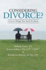 Image for Considering Divorce? : Critical Things You Need to Know.