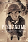 Image for Ptsd and Me: The Story of My Struggle with Myself After Iraq