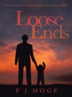 Image for Loose Ends: Fifteenth of the Prairie Preacher Series