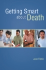 Image for Getting Smart About Death