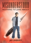 Image for Misunderstood: Nothing to Joke About: Misunderstood Series Book Two