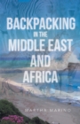Image for Backpacking in the Middle East and Africa