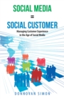 Image for Social Media Equals Social Customer: Managing Customer Experience in the Age of Social Media