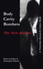 Image for Body Cavity Bombers : The New Martyrs: A Terrorism Research Center Book