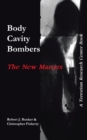 Image for Body Cavity Bombers: the New Martyrs: A Terrorism Research Center Book